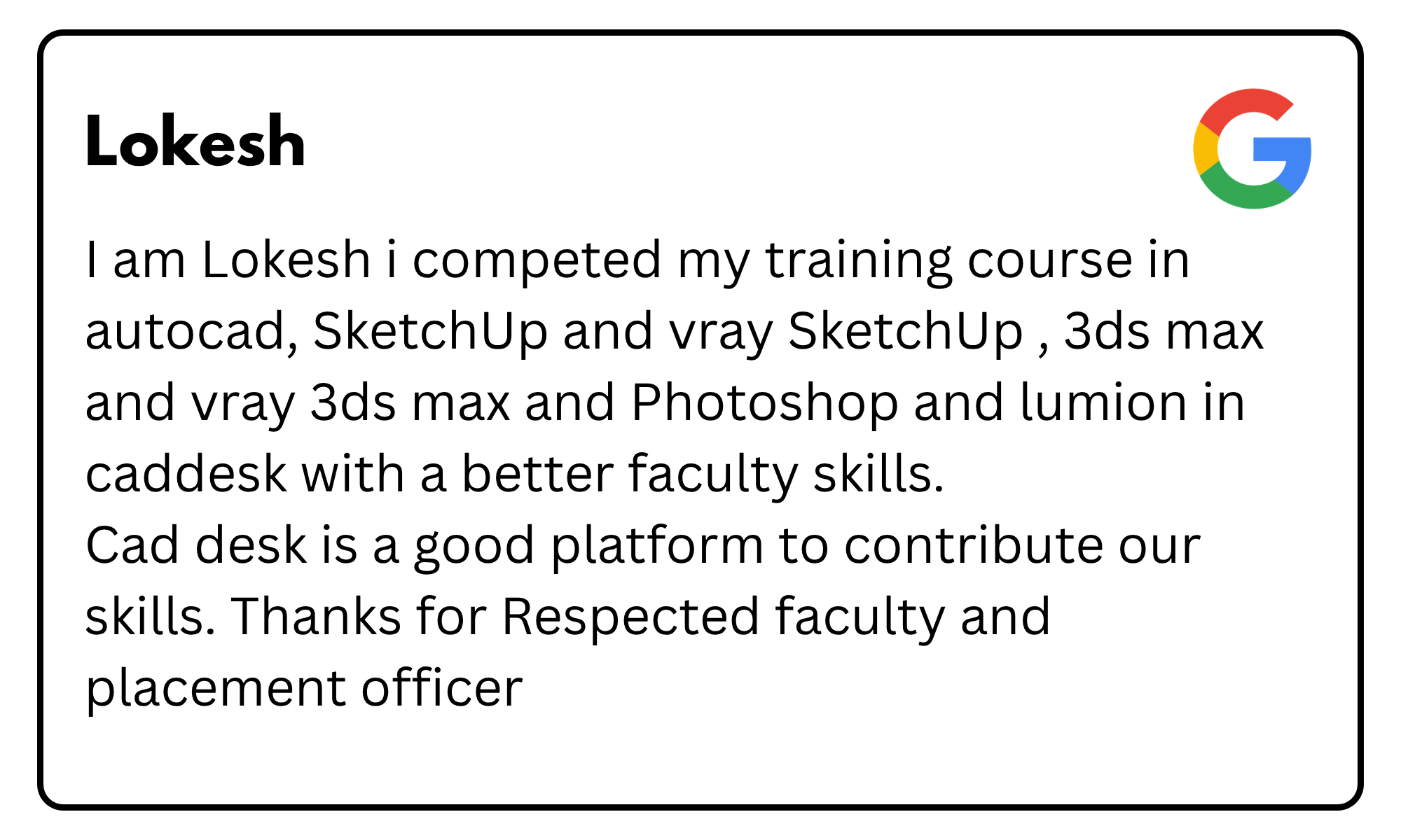 Profile card for Lokesh with a Google logo on the top-right, containing a multi-line paragraph about completing training in CAD and 3D software (AutoCAD, SketchUp, V-Ray, 3ds Max, Photoshop, Lumion).